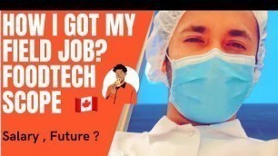 'How I Got My Field Job? Food Technology Scope In Canada | Salary , Jobs & Colleges In Canada'