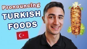 '24 Turkish Foods YOU pronounce WRONG! w/ a Turkish Native Speaker'