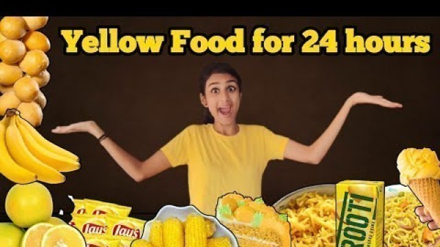 '24 മണിക്കൂർ Yellow color Food മാത്രം 