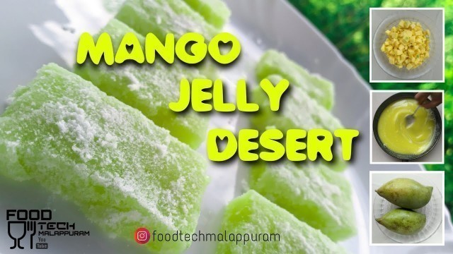 'MANGO JELLY DESERT | FOOD TECH MALAPPURAM | TASTY RECIPE | NO BAKE | SWEET JELLY DESERT'
