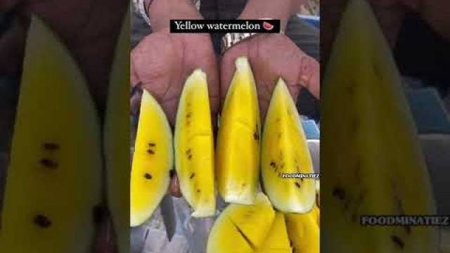 'YELLOW WATERMELON UNIQUE STREET FOOD #shorts #dilsefoodie #fruits'