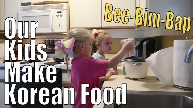 'Our Kids Make Korean Food - Bee Bim Bap!'