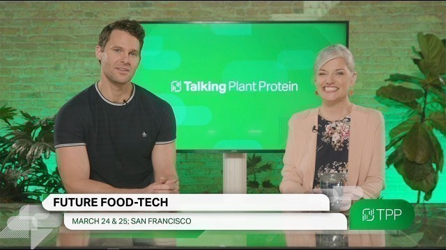 'Ep. 4 – Future Food-Tech Returns to San Francisco in March With in-Person Global Networking Event'
