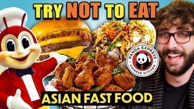 'Try Not To Eat - Asian Fast Food Restaurants! (Jollibee, Panda, KyoChon)'