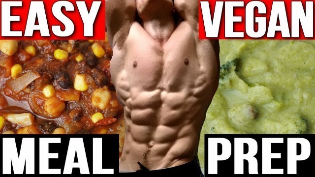 'Vegan Bodybuilding Meal Prep | EASY & PROTEIN PACKED! (Chili, Soup & Salad)'