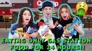 'Eating ONLY Gas Station Food For 24 Hours!'