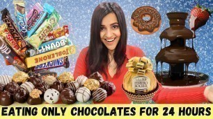 'Eating only CHOCOLATES for 24 Hours || CHOCOLATE FOOD CHALLENGE'