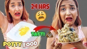 'I Ate POTTY INSPIRED FOOD For 24 HOURS CHALLENGE - Most FUNNY TOILET CAKE EATING Challenge - INDIA'