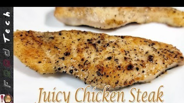 'Chicken Juicy Steak l Chicken Breast Recipe By Food Tech'