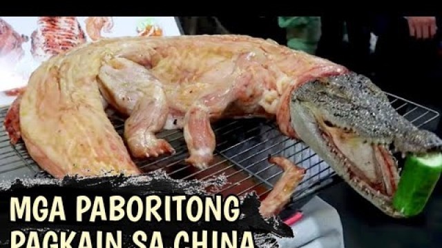 '8 PINAKA-PABORITONG PAGKAIN SA CHINA || UNUSUAL FOODS IN CHINA'