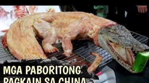 '8 PINAKA-PABORITONG PAGKAIN SA CHINA || UNUSUAL FOODS IN CHINA'