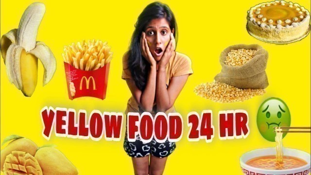 'I Ate Only yellow food for 24 hour // food challenge // Gone wrong 