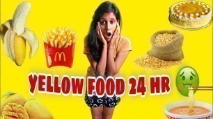 'I Ate Only yellow food for 24 hour // food challenge // Gone wrong 