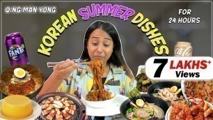 'I only ate Korean Summer Dishes for 24 HOURS Challenge | Food Challenge'