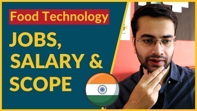 'Addressing the Issue of Jobs, Salary & Scope of Food Technology in India | (Hinglish)'