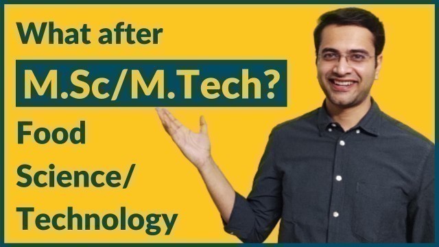 'What After M.Sc/M.Tech Food Science/Food Technology | Career Guidance'