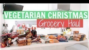 'VEGETARIAN CHRISTMAS GROCERY HAUL | VEGETARIAN CHRISTMAS DINNER IDEAS'