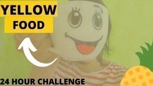 '24 hour YELLOW food challenge / Sassy Sonia'