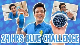'I ONLY ATE BLUE FOOD FOR 24 HOURS CHALLENGE | RAJ ANADKAT|'