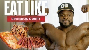 'Everything Pro Bodybuilder Brandon Curry Eats To Prep For Mr. Olympia | Eat Like | Men\'s Health'