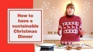 'How to have a sustainable Christmas dinner + leftover recipe ideas | Hubbub Investigates'