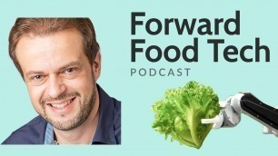 '#2 - Daniel Baertschi: The Future of Carbon Farming | The Forward Food Tech Podcast'