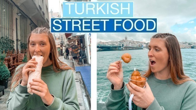 'WE TRIED TURKISH STREET FOOD IN ISTANBUL 