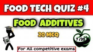 'Food Additives MCQs | Food Tech Quiz #4 | FSO Exam | FSO | fssai exams'