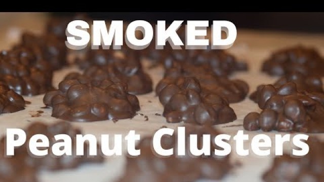 'Smoked Peanut Clusters | Easy Dessert Recipe | Christmas Food Ideas'