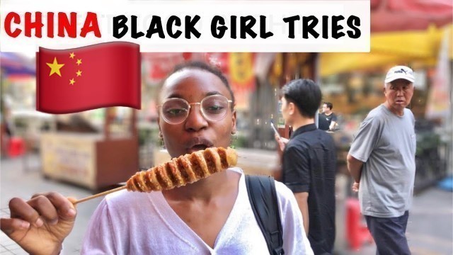 'BLACK IN CHINA || trying out Chinese Street Food #blackinchina #living in China #chinesefood'