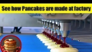 'How Pancakes are made | how it\'s made | food factory'
