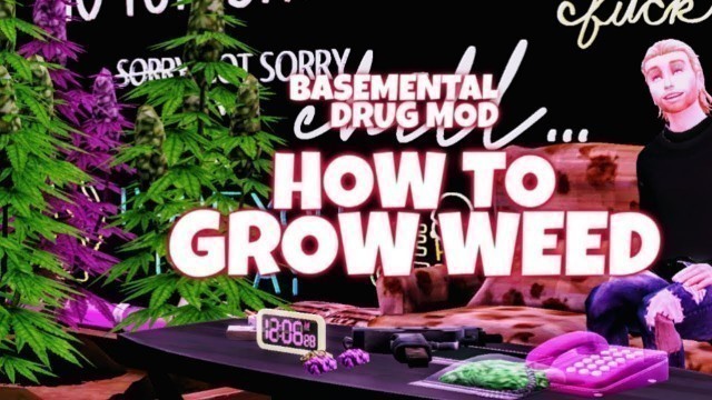 'BASEMENTAL DRUGS MOD TUTORIAL  | HOW TO GROW WEED - THE SIMS 4'