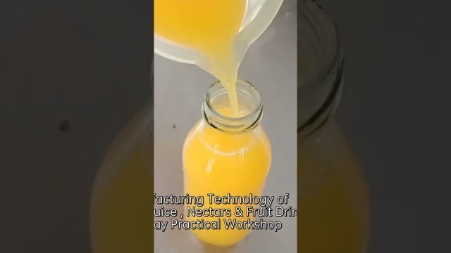 'Manufacturing Technology of Fruit Juice, Nectars & Fruit Drinks One Day Practical Workshop'