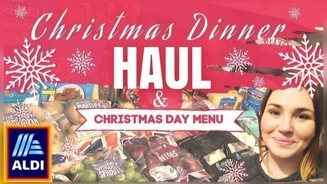 'HUGE ALDI HAUL | ALDI GROCERY HAUL UK | FOOD IDEAS FOR CHRISTMAS DAY #CHRISTMASFOOD'