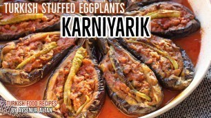 'Turkish Stuffed Eggplant KARNIYARIK - Best Eggplant Dish EVER!'