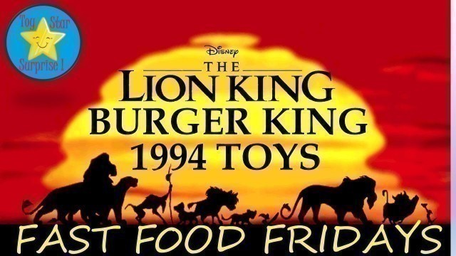 'Lion King Toys From the Original Movie | Fast Food Fridays |Toy Star Surprise'