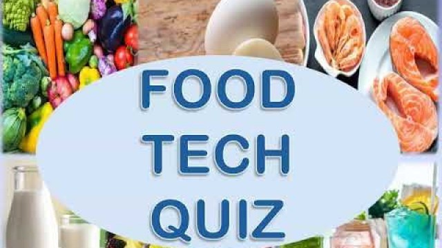 'Food Tech Quiz | Food Quiz |'