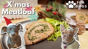 'Christmas Food Idea Meatloaf For Dogs 