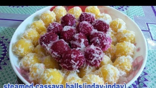 'STEAMED CASSAVA BALLS(inday-inday)'