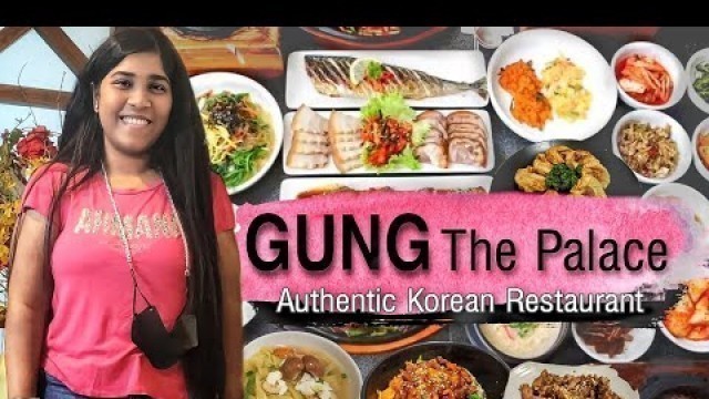'Gung The palace | Korean Food in Delhi | First Time Tried Korean Food In India'