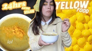 'eating YELLOW food for 24hrs'