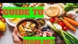 'Vegan Diet Beginners Guide And Food List | How To Go Vegan | How To Be A Vegetarian'