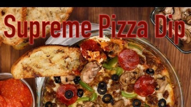 'How to Make Supreme Pizza Dip | Eat the Trend'