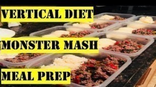'Meal Prepping Vertical Diet Monster Mash'