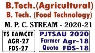'B.Tech Agricultural & B. Tech Food Technology MPC Notification | ts eamcet 2020 | pjtsau 2020'