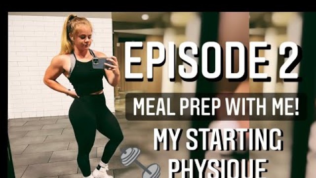 'Meal Prep with Me & Day 1 Physique - EP. 2 Wellness Prep'