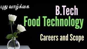 'B tech in food Technology/Food technology CAREERS/Food technology in TAMIL/Food technology jobs'