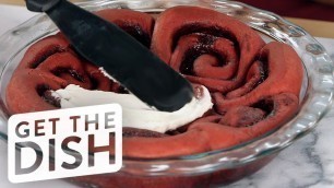 'How to Make Red Velvet Cinnamon Rolls | Get the Dish'