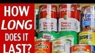 'How Long Does Canned Food Last - List of 20 Canned Goods!!'
