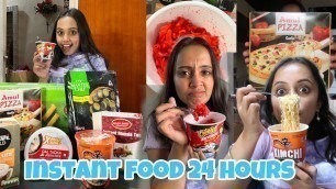 'I only ate instant food for 24 HOURS